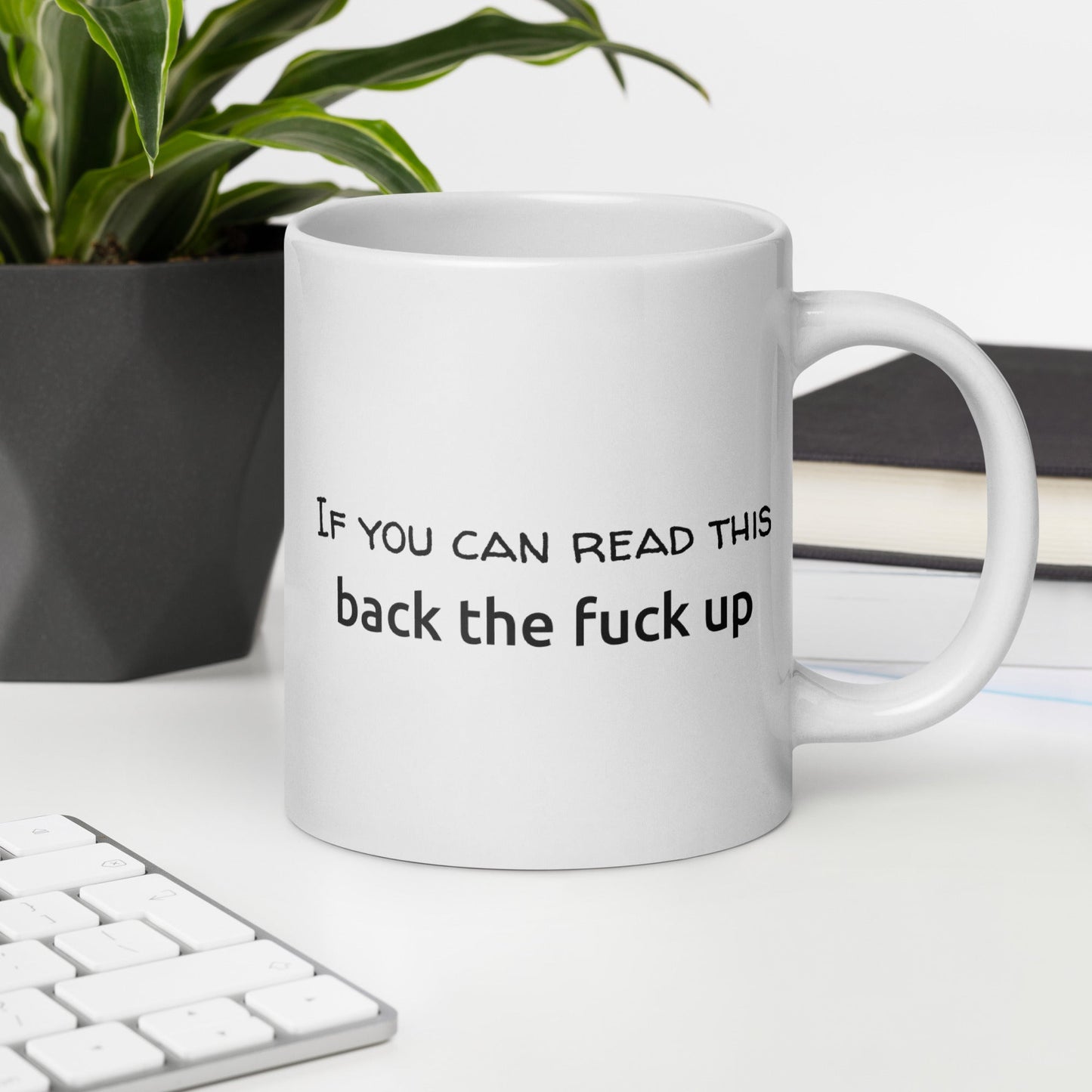 "Back the F* Up" Mug - White - Roasted Sarcastic and Funny Coffee Mugs Gifts