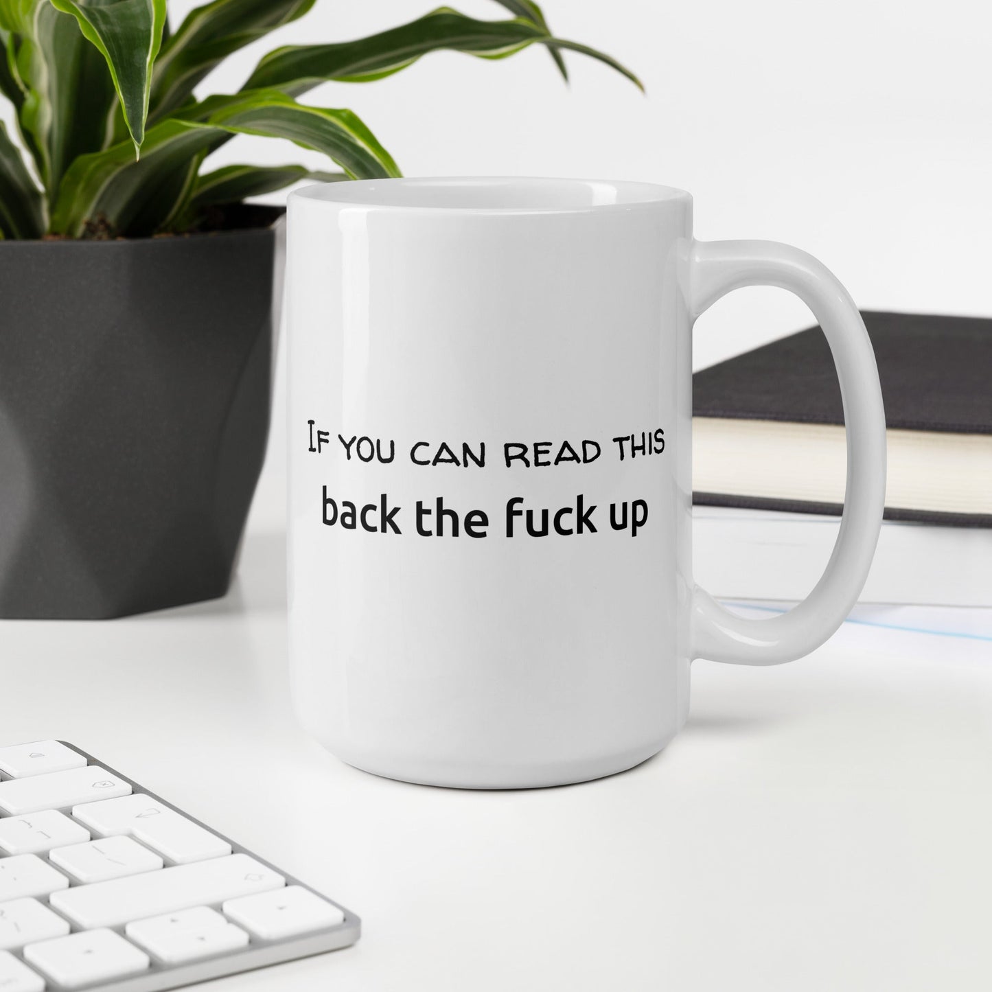 "Back the F* Up" Mug - White - Roasted Sarcastic and Funny Coffee Mugs Gifts