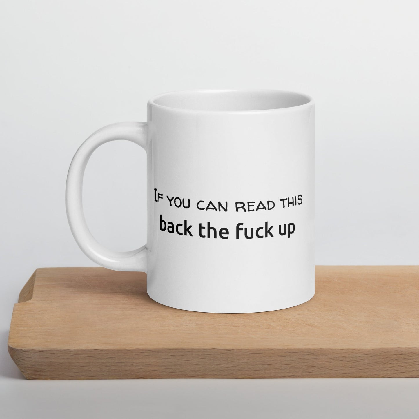 "Back the F* Up" Mug - White - Roasted Sarcastic and Funny Coffee Mugs Gifts
