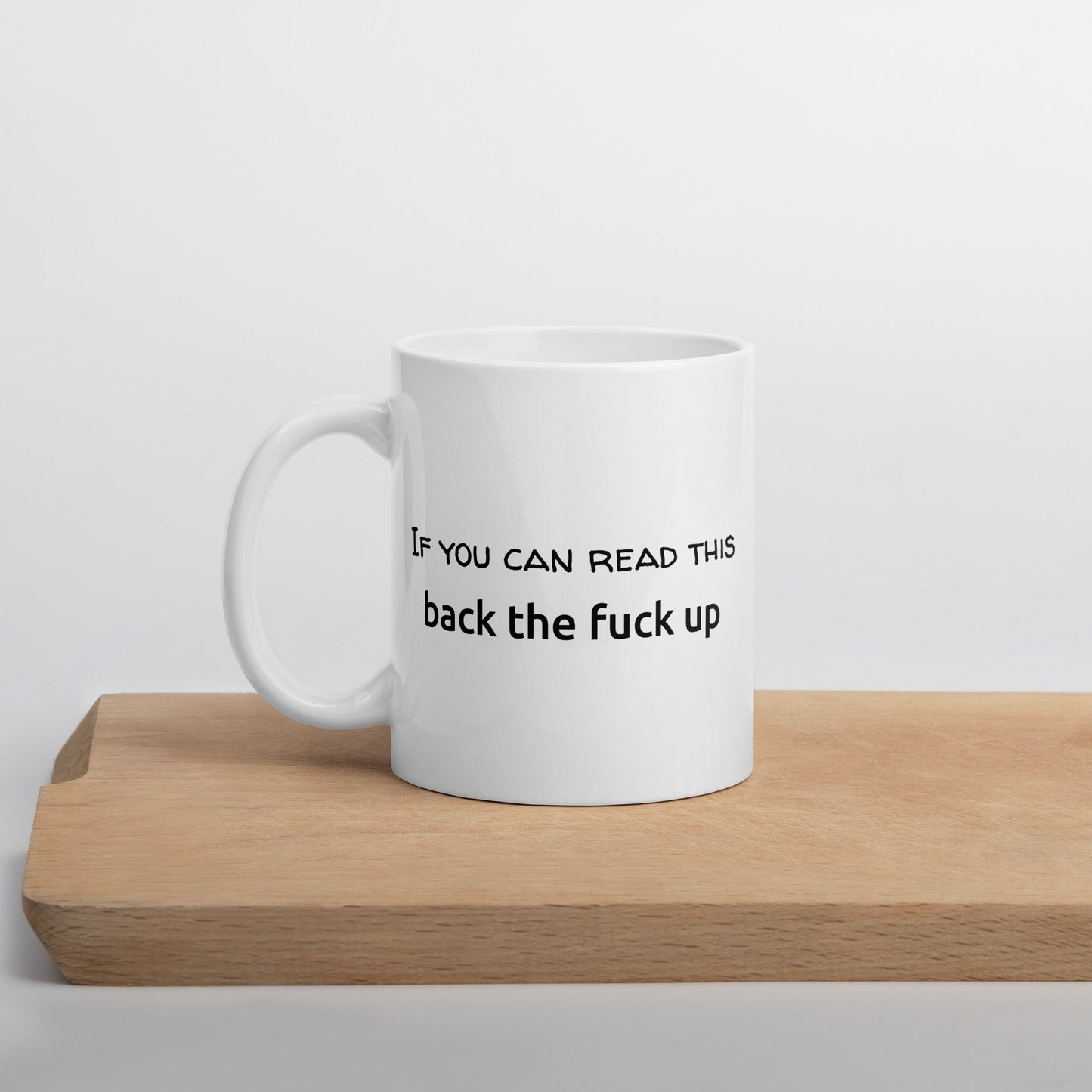 "Back the F* Up" Mug - White - Roasted Sarcastic and Funny Coffee Mugs Gifts