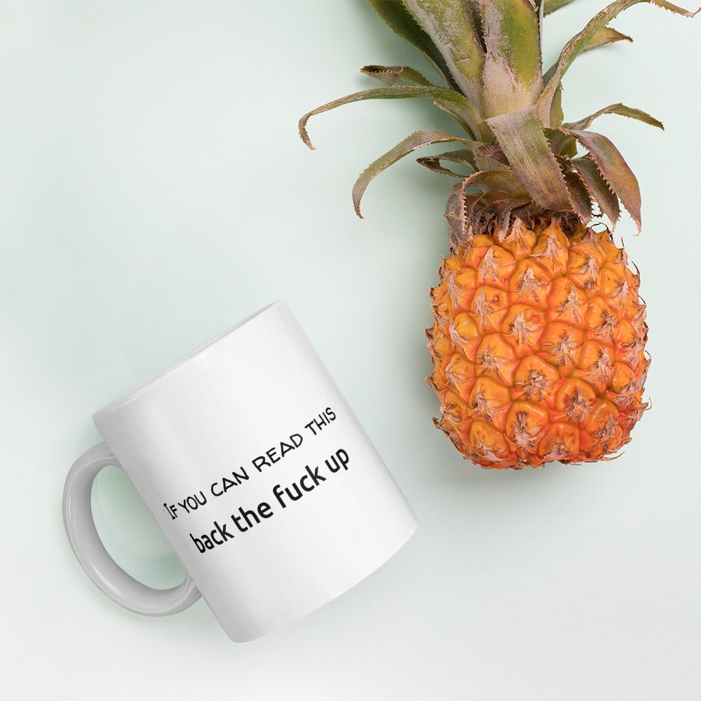 "Back the F* Up" Mug - White - Roasted Sarcastic and Funny Coffee Mugs Gifts
