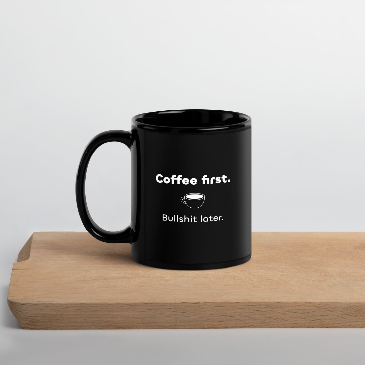 "Coffee First" Mug - Black - Roasted Sarcastic and Funny Coffee Mugs Gifts