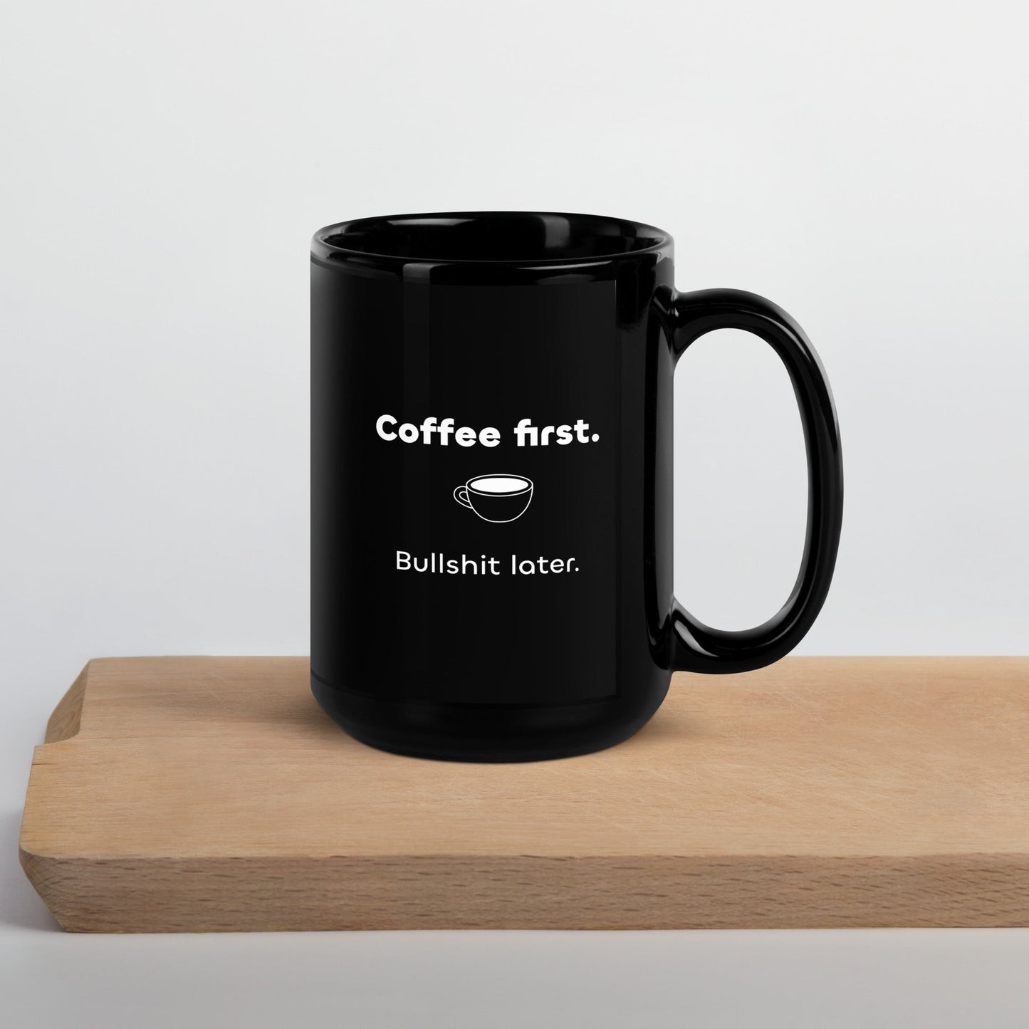 "Coffee First" Mug - Black - Roasted Sarcastic and Funny Coffee Mugs Gifts