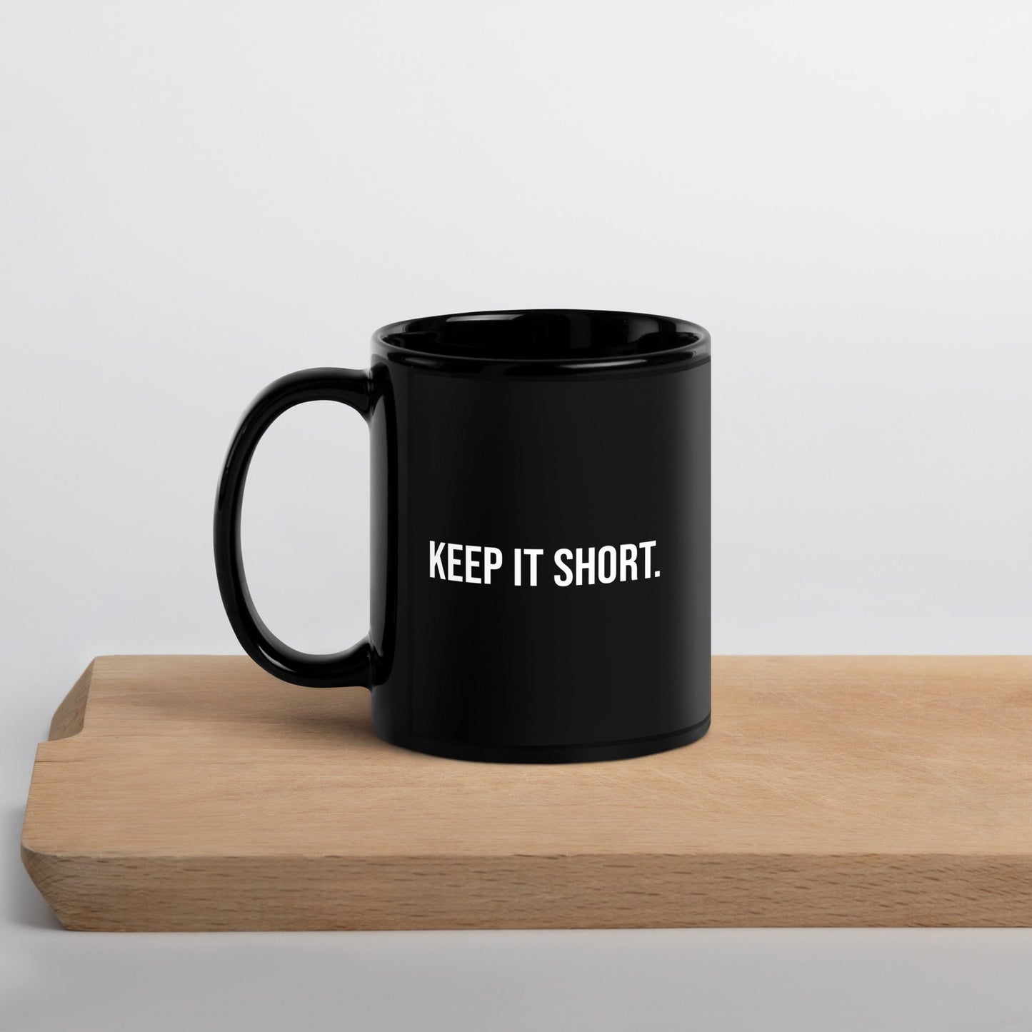 "Keep it Short" Mug - Black - Roasted Sarcastic and Funny Coffee Mugs Gifts