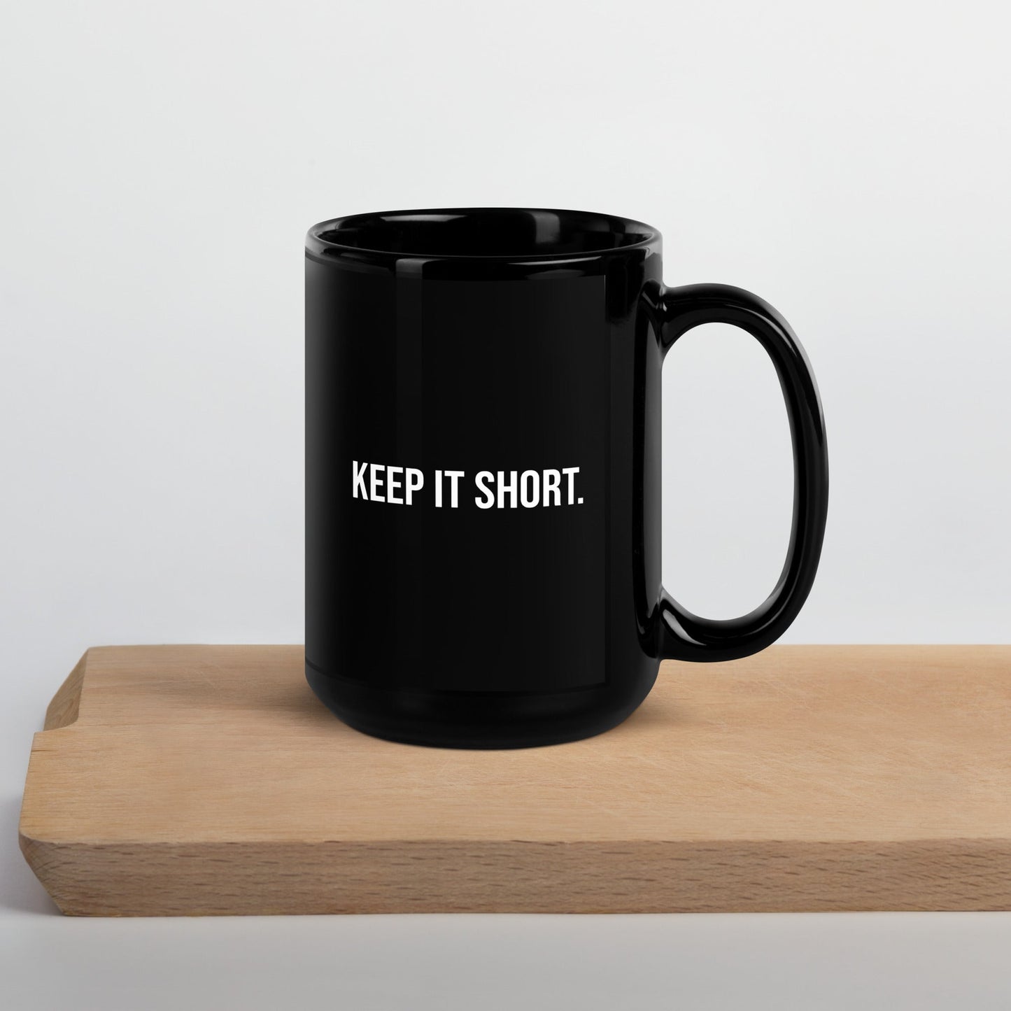 "Keep it Short" Mug - Black - Roasted Sarcastic and Funny Coffee Mugs Gifts
