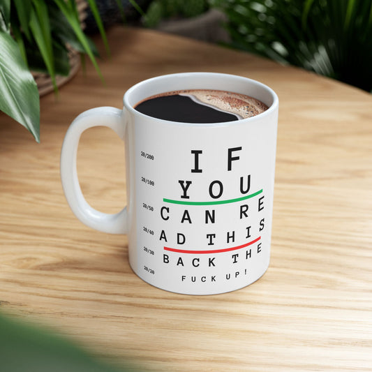 Eye Chart Ceramic Mug – Funny Vision Test Coffee Cup (If You Can Read This, Back Up!)